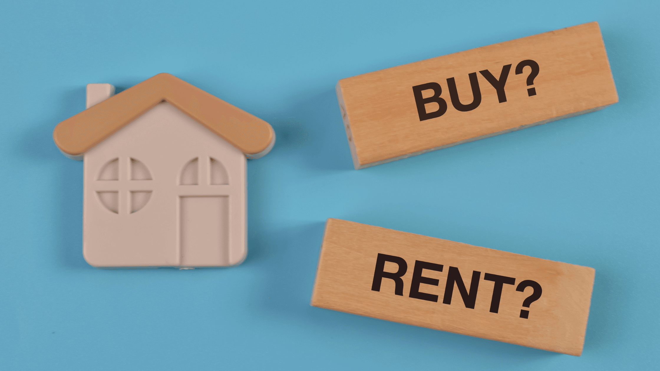 Which is Right for You and Why - Renting vs. Buying